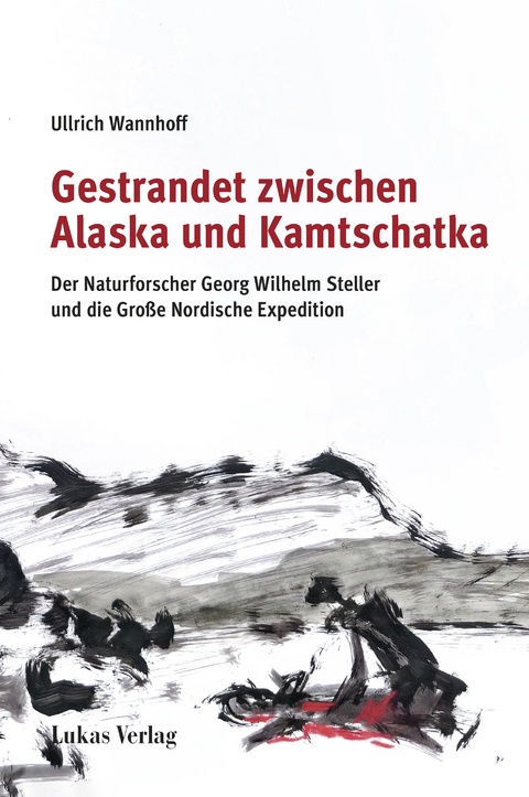 Gestrandet zwischen Alaska und Kamtschatka - Ullrich Wannhoff