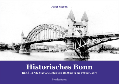 Historisches Bonn (Band 1) - Josef Niesen