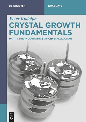 Crystal Growth Fundamentals - Peter Rudolph