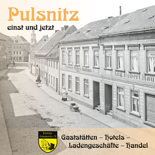 Pulsnitz einst und jetzt