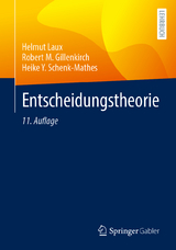 Entscheidungstheorie - Laux, Helmut; M. Gillenkirch, Robert; Schenk-Mathes, Heike Y.