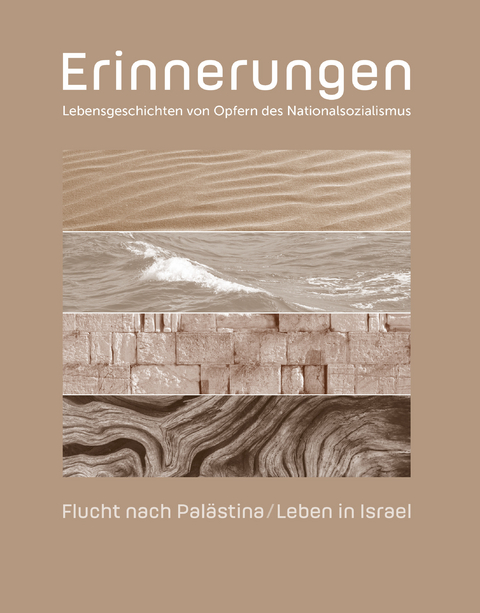 Erinnerungen. Lebensgeschichten von Opfern des Nationalsozialismus