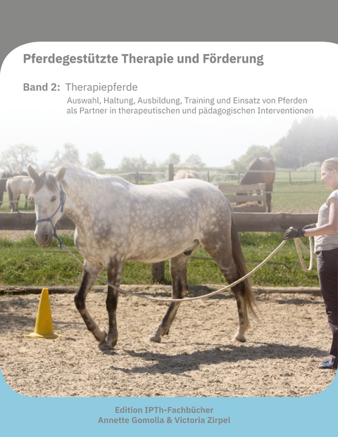 Pferdegestützte Therapie und Förderung - Annette Gomolla, Victoria Zirpel