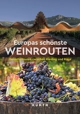 Europas sch&ouml;nste Weinrouten