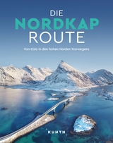 KUNTH Bildband Die Nordkaproute - Andrea Lammert, Katinka Holupirek, Michaela Jancauskas, Laura Joppien, Andrea Rudolf, D&ouml;rte Sa&szlig;e