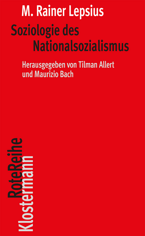 Soziologie des Nationalsozialismus - M. Rainer Lepsius &dagger;