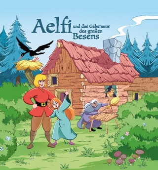 Aelfi und das Geheimnis des großen Besens