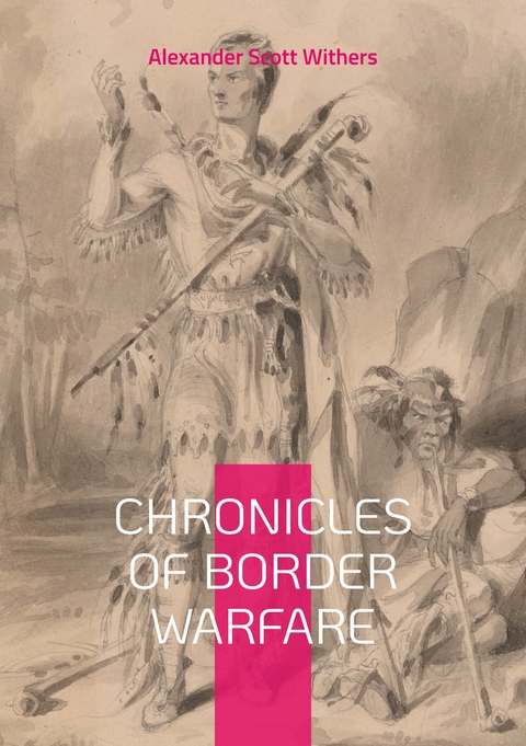 Chronicles of Border Warfare - Alexander Scott Withers