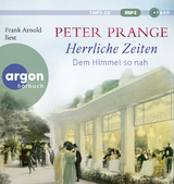 Herrliche Zeiten – Dem Himmel so nah - Peter Prange