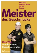 Meister des Geschmacks - Patrick Zimmer, Katharina Endraß-Lacher
