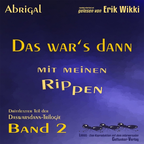 Das war’s dann mit meinen Rippen - Erik Wikki,  Abrigal