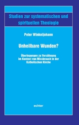 Unheilbare Wunden? - Peter Winkeljohann