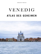 Venedig - Atlas des Geheimen - Thomas Jonglez