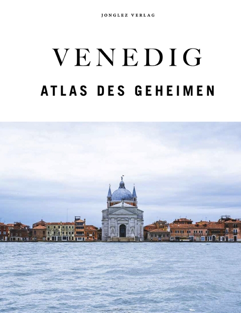 Venedig - Atlas des Geheimen - Thomas Jonglez