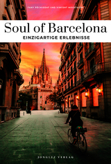 Soul of Barcelona - einzigartige Erlebnisse - Vincent Moustache, Fany P&eacute;chiodat