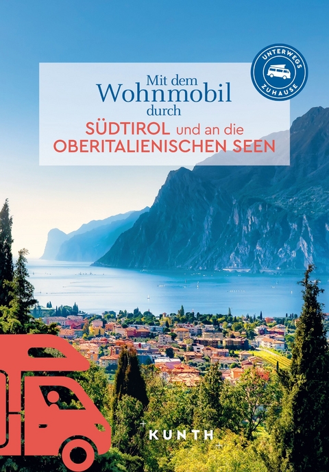 Mit dem Wohnmobil durch Südtirol und an die Oberitalienischen Seen - Susanne Lipps