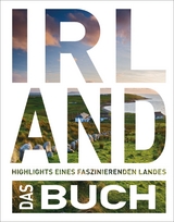 KUNTH Irland. Das Buch - Cornelia Hammelmann, Anke Benstem, Robert Fischer, Stefan Jordan, Gerhard von Kapff, Iris Schaper