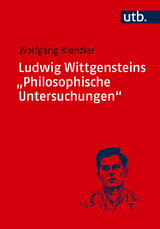 Ludwig Wittgensteins "Philosophische Untersuchungen" - Wolfgang Kienzler