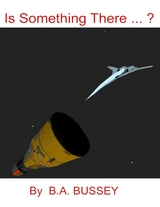 Is There Something ... ? -  B. A. Bussey