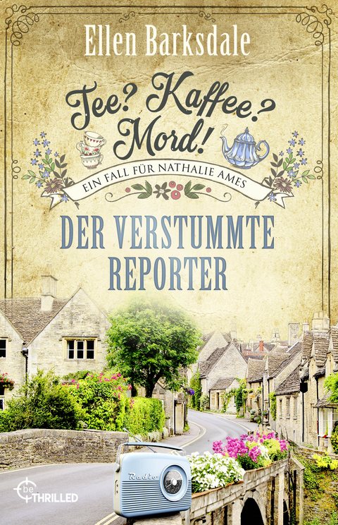 Tee? Kaffee? Mord! Der verstummte Reporter - Ellen Barksdale