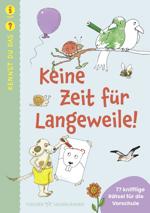 Kennst du das? Keine Zeit für Langeweile! - Ulrike Holzwarth-Raether, Ute Müller-Wolfangel