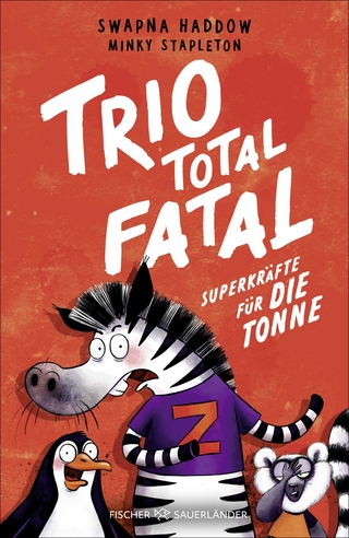 Trio total fatal: Superkräfte für die Tonne