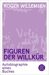 Figuren der Willk&uuml;r - Roger Willemsen