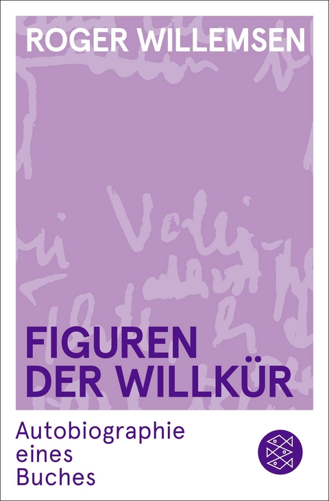 Figuren der Willk&uuml;r - Roger Willemsen