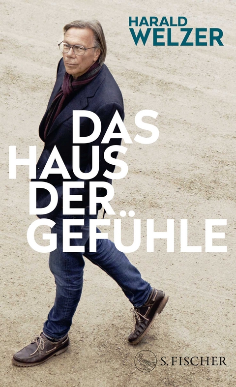 Das Haus der Gef&uuml;hle - Harald Welzer