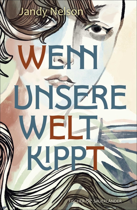 Wenn unsere Welt kippt - Jandy Nelson
