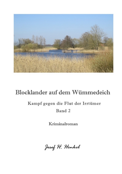 Blocklander auf dem W&uuml;mmedeich - BAND 2 - Josef Henkel
