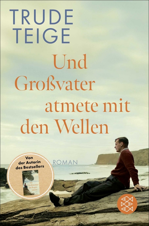 Und Großvater atmete mit den Wellen - Trude Teige