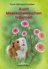 Auch Meerschweinchen tr&auml;umen - Frank Gerhard Kowalew