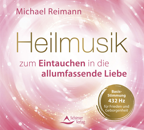 Heilmusik zum Eintauchen in die allumfassende Liebe - Michael Reimann