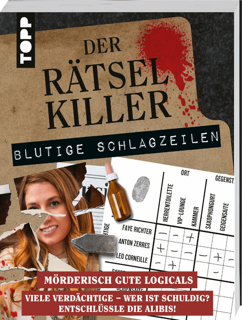 Der R&auml;tselkiller: Blutige Schlagzeilen &ndash; M&ouml;rderisch gute Logicals - Stefan Heine