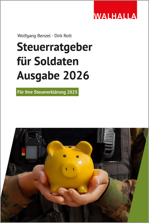 Steuerratgeber f&uuml;r Soldaten Ausgabe 2026 - Wolfgang Benzel, Dirk Rott