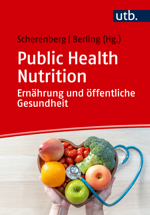 Public Health Nutrition: Ern&auml;hrung und &ouml;ffentliche Gesundheit - 
