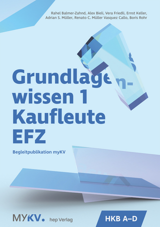 Grundlagenwissen 1 Kaufleute EFZ - HKB A bis HKB D (Neuauflage 2025)