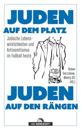 Juden auf dem Platz, Juden auf den R&auml;ngen - Monty Ott, Ruben Gerczikow