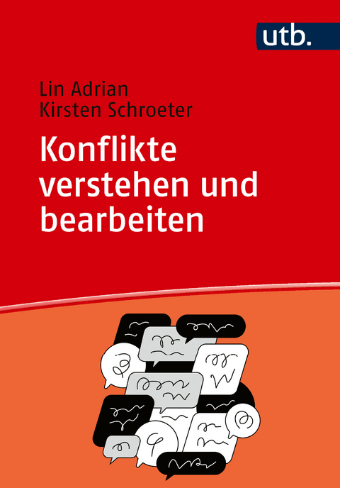 Konflikte verstehen und bearbeiten - Lin Adrian, Kirsten Schroeter