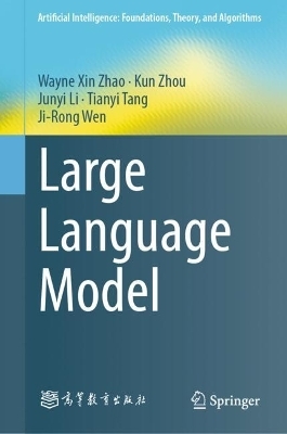 Large Language Models - Wayne Xin Zhao, Kun Zhou, Junyi Li, Tianyi Tang, Ji-Rong Wen