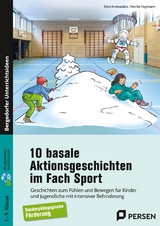 10 basale Aktionsgeschichten im Fach Sport - Eleni Andreadakis, Henrike Vogtmann
