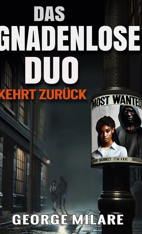 DAS GNADENLOSE DUO KEHRT ZUR&Uuml;CK - George Milare