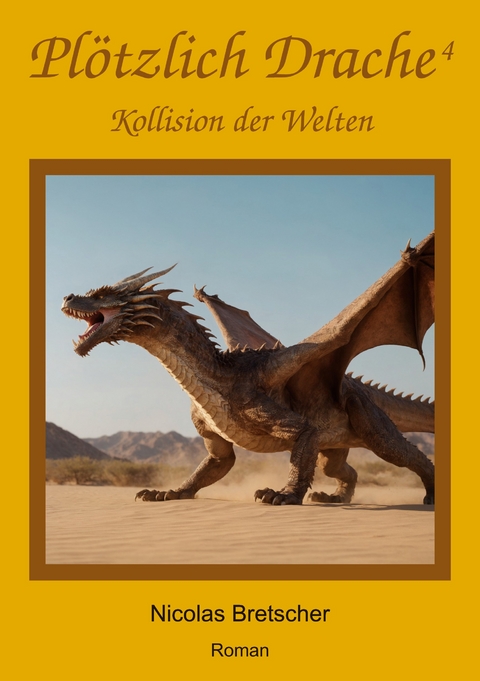 Pl&ouml;tzlich Drache 4 - Nicolas Bretscher