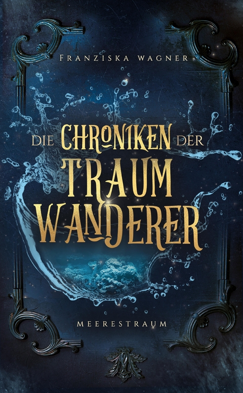 Die Chroniken der Traumwanderer - Franziska Wagner