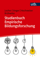 Studienbuch Empirische Bildungsforschung - Franziska Locher, Valentin Unger, Jan Hochweber