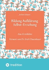 Bildung Aufkl&auml;rung Selbst-Erziehung - Jochen Schaare