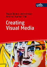 Creating Visual Media - Maja Tabea Jerrentrup, Arvind Kumar Pal