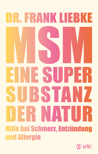 MSM - Eine Supersubstanz der Natur