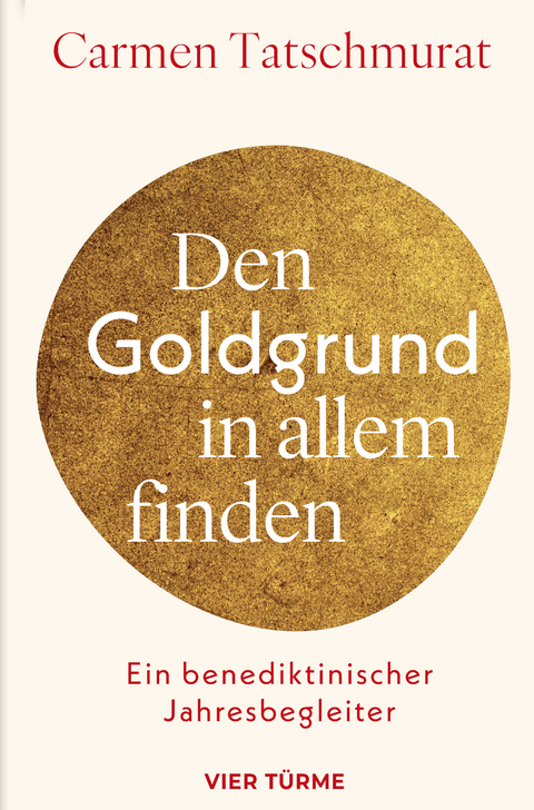 Den Goldgrund in allem finden - Carmen Tatschmurat